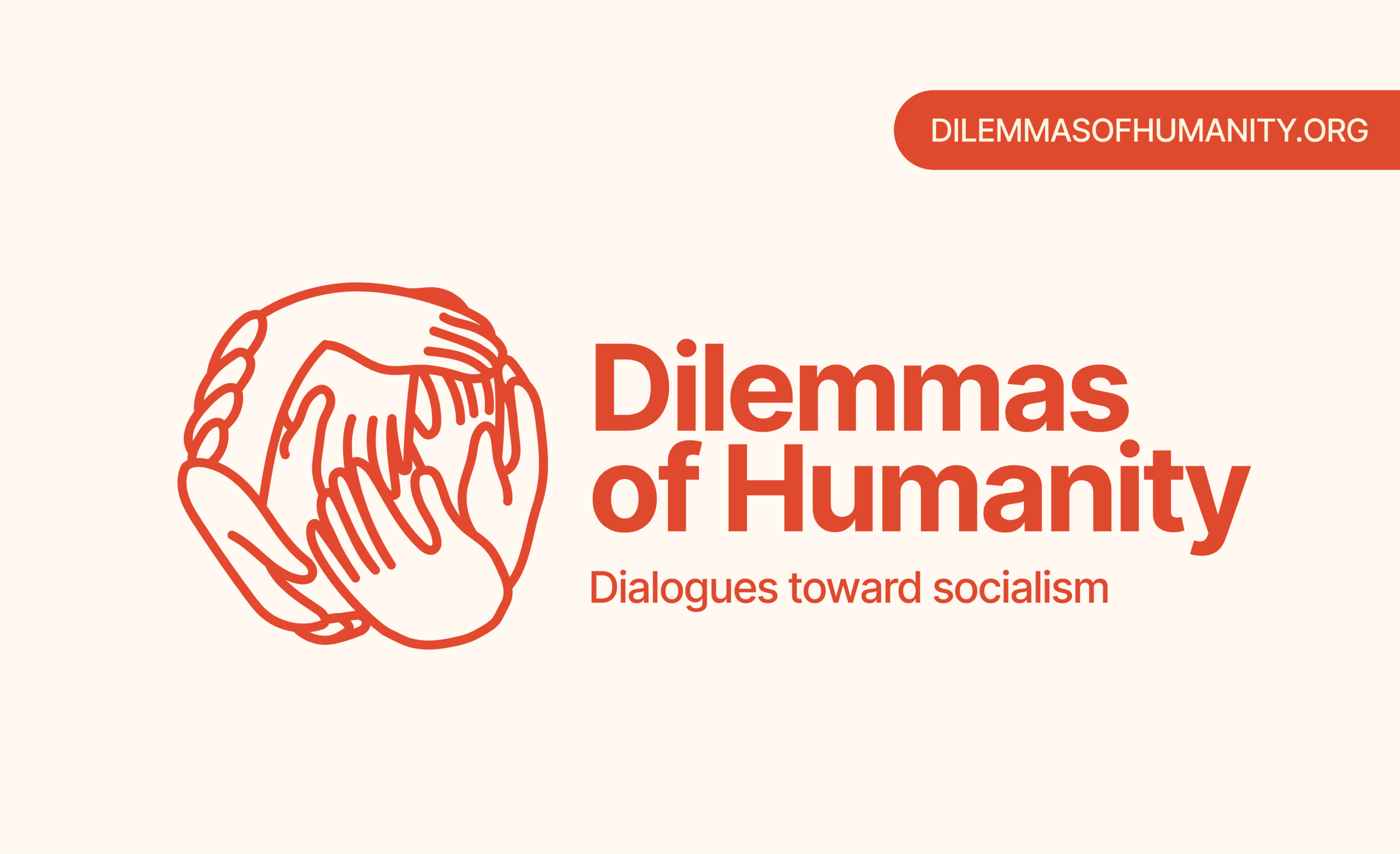 Dilemmas of Humanity: Political leaders, movements, and intellectuals join together for a dialogue on socialism