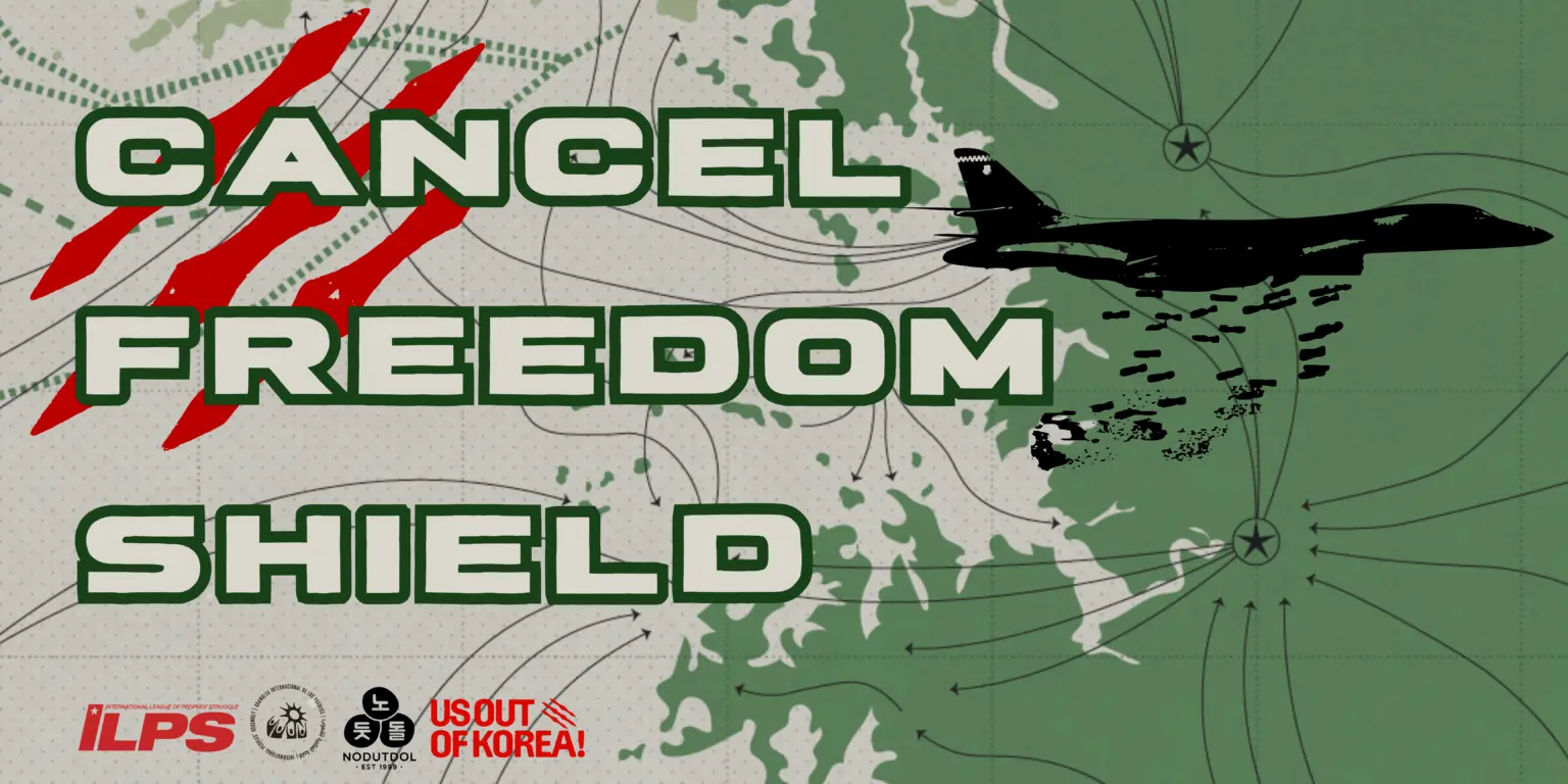 US Out of Korea: Cancel Freedom Shield!