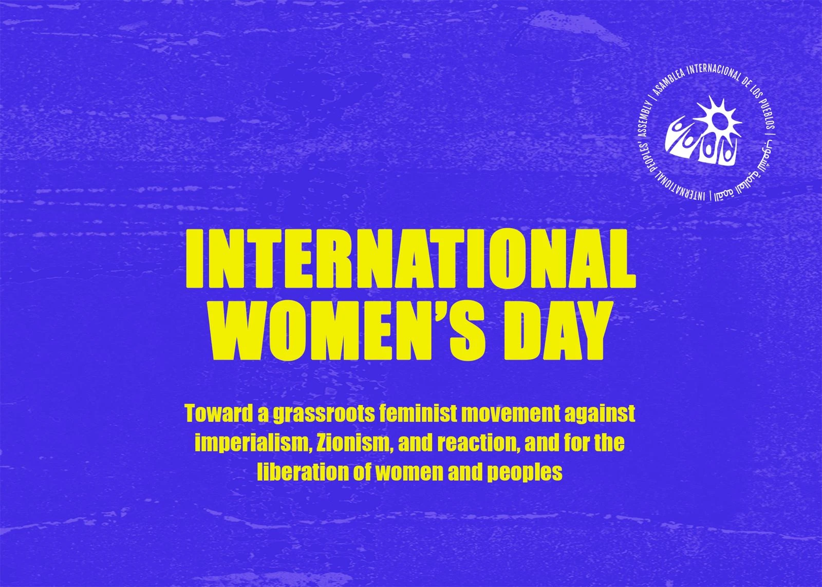 Toward a grassroots feminist movement against imperialism, Zionism, and reaction, and for the liberation of women and peoples